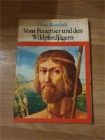 Buch DDR Gerda Rottschalk Vom Feuertier und den Wildpferdjägern Sachsen-Anhalt - Halle Vorschau