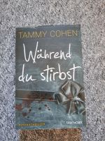 Buch "Während du stirbst" - Tammy Cohen Sachsen-Anhalt - Halle Vorschau