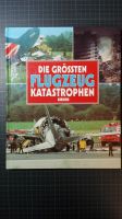 Gondrom-Verlag: Die größten Flugzeugkatastrophen Essen-West - Holsterhausen Vorschau