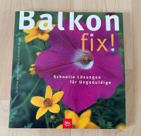NEU Buch Balkon fix - Schnelle Lösungen für Ungeduldige Hessen - Trebur Vorschau