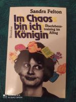 Im Chaos bin ich Königin Sandra Felton Bayern - Kitzingen Vorschau