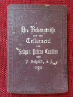Petrus Canisius - Die Bekenntnisse +Testament - P. Scheid - 1900 Bayern - Kempten Vorschau