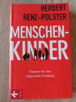 Menschenkinder- Plädoyer für eine artgerechte Erziehung Baden-Württemberg - Rheinstetten Vorschau