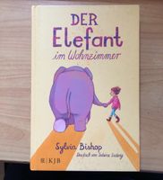 Der Elefant im Wohnzimmer, Sylvia Bishop Sachsen-Anhalt - Harzgerode Vorschau