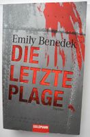 Die letzte Plage; Emily Benedek; Thriller; Taschenbuch Rheinland-Pfalz - Neustadt an der Weinstraße Vorschau