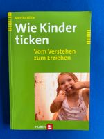 Wie Kinder ticken -Vom Verstehen zum Erziehen- neuwertig Rheinland-Pfalz - Mainz Vorschau