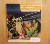 Tupperware Kochbuch "Asiatisch Kochen mit dem Wok" : ) Schleswig-Holstein - Rendsburg Vorschau