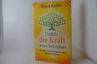 "Entfalte die Kraft deines Seelenplans" von Derek Rydall - Buch Duisburg - Duisburg-Süd Vorschau