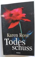 Todesschuss; Karen Rose; Thriller; Taschenbuch; 735 Seiten; Rheinland-Pfalz - Neustadt an der Weinstraße Vorschau