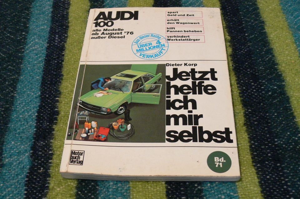 Audi 100 Reperaturanleitung, Jetzt helfe ich mir selbst, Audi in Fulda