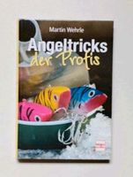 Angeltricks für Profis, Martin Wehrle Baden-Württemberg - Göppingen Vorschau