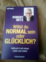 Willst du normal sein oder glücklich ?, Robert Betz Münster (Westfalen) - Centrum Vorschau