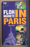 Flohmärkte in Paris - Egle Salvy, Taschenbuch Saarland - Wallerfangen Vorschau