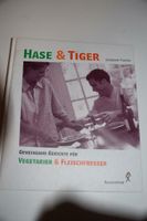 Kochbuch, Hase & Tiger, gemeinsam für Vegetarier & Fleischfresser Niedersachsen - Oldenburg Vorschau