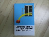 Wie sind wir gute Eltern – Gertrude Blanck – 1990 Nordrhein-Westfalen - Wesel Vorschau