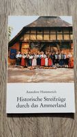 Buch Historische Streifzüge durch das Ammerland 1998 wie NEU Niedersachsen - Rastede Vorschau