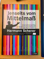 Hermann Scherer Jenseits vom Mittelmaß Unternehmenserfolg Nordrhein-Westfalen - Oberhausen Vorschau