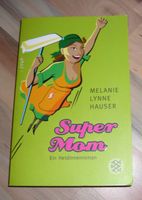 Super Mom * Melanie Lynne Hauser * Alleinerziehende Mutter Humor Brandenburg - Bad Belzig Vorschau