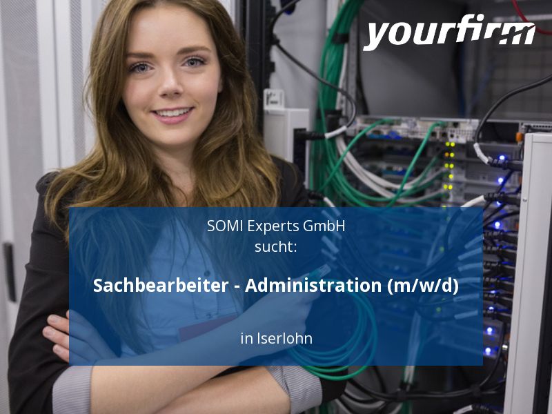 Sachbearbeiter - Administration (m/w/d) | Iserlohn in Iserlohn