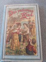 Antik* Das verlorene Kind 1860 Jahre/Schau um dich 1900 Jahre Eimsbüttel - Hamburg Lokstedt Vorschau