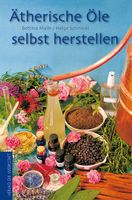 Ätherische Öle selbst herstellen; Parfüm, Cremes, Körperpflege Niedersachsen - Wallenhorst Vorschau