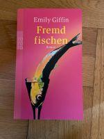Fremd fischen - Emily Griffin - Roman Baden-Württemberg - Heidelberg Vorschau