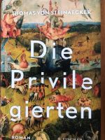 Thomas von Steinaecker Die Privilegierten geb BüWa 2,55€ Baden-Württemberg - Simmozheim Vorschau