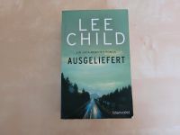 Lee Child "Ausgeliefert" , Jack Reacher Roman Niedersachsen - Göttingen Vorschau