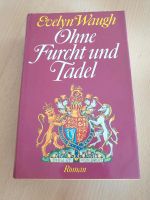 Ohne Furcht und Tadel - Evelyn Waugh Bayern - Kempten Vorschau