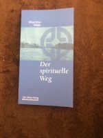 Mauritus Wilde: Der spirituelle Weg Münsterschwarzacher Kleinschr Bayern - Ortenburg Vorschau