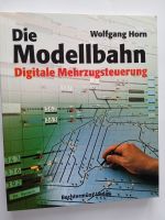 DIE MODELLBAHN 4 - Digitale Mehrzugsteuerung von Wolfgang Horn Leipzig - Leipzig, Zentrum-Südost Vorschau