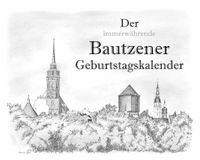 Geburtstags Kunst Kalender Bautzen von Franz Sykora Bleistiftz. Dresden - Pieschen Vorschau
