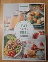Eat green feel good (Thermomix Kochbuch) München - Trudering-Riem Vorschau