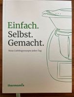 Thermomix Kochbuch Einfach. Selbst. Gemacht. NEU Bayern - Hohenau Vorschau