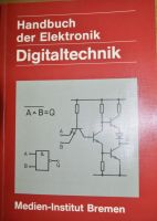 HANDBUCH DER ELEKTRONIK - DIGITALTECHNIK Nordrhein-Westfalen - Bergisch Gladbach Vorschau