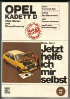 Jetzt helfe ich mir selbst Band 89 Opel Kadett D Hessen - Bad Soden am Taunus Vorschau