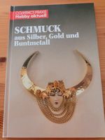 Schmuck aus Silber, Gold und Buntmetall (Hobby aktuell, Compact) Bayern - Bad Kissingen Vorschau