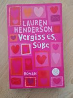 Vergiss es Süße von Lauren Henderson, Roman Baden-Württemberg - Meßstetten Vorschau