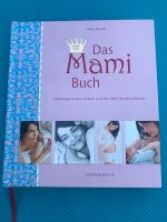 Das Mami Buch - Schwangerschaftsbuch *NEU* Nordrhein-Westfalen - Frechen Vorschau