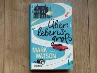 neu MARK WATSON Überlebensgroß ROMAN Hochzeitsfotograf Hardcover Nordrhein-Westfalen - Herne Vorschau