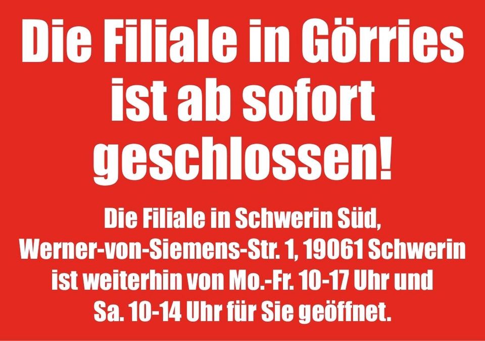 Die Filiale in Görries ist ab sofort geschlossen! in Schwerin