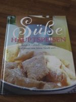 Kochbuch "Süße Hauptspeisen" inkl. Versand Kr. München - Feldkirchen Vorschau