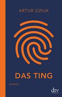 Das Ting - Artur Dziuk - Roman München - Pasing-Obermenzing Vorschau