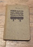 Führer durch das städt. prähistorische Museum in Köln Buch 1910 Nordrhein-Westfalen - Solingen Vorschau