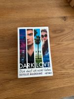 Dark Love - Dich darf ich nicht lieben Buch Duisburg - Hamborn Vorschau