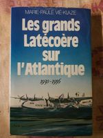 Les Grands Latécoère sur l'Atlantique 1930-1956 français Vie-Klaz Bayern - Rimpar Vorschau