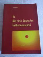 Murat Akkaya - Ro Die rote Sonne im Gelbsonnenland Rheinland-Pfalz - Flammersfeld Vorschau