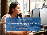 Sachbearbeiter Vertrieb Customer Center (m/w/d) Teilzeit | Plüd Baden-Württemberg - Haselhof bei Plüderhausen Vorschau