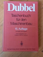 Dubbel Taschenbuch für den Maschinenbau 15. Auflage Baden-Württemberg - Bruchsal Vorschau