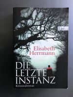 Elisabeth Herrmann Die letzte Instanz Versand 2,25€ Friedrichshain-Kreuzberg - Kreuzberg Vorschau